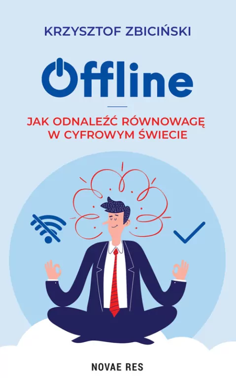 Offline. Jak odnaleźć równowagę w cyfrowym świecie - tantis.pl