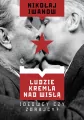 Ludzie Kremla nad Wisłą. Ideowcy czy zdrajcy? - tantis.pl