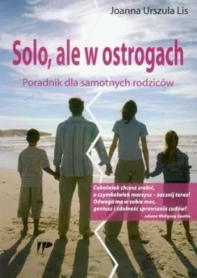 Solo, ale w ostrogach. Poradnik dla samotnych rodziców