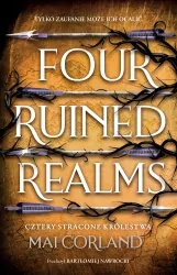 Cztery Stracone Królestwa. Four Ruined Realms. The Broken Blades. Tom 2