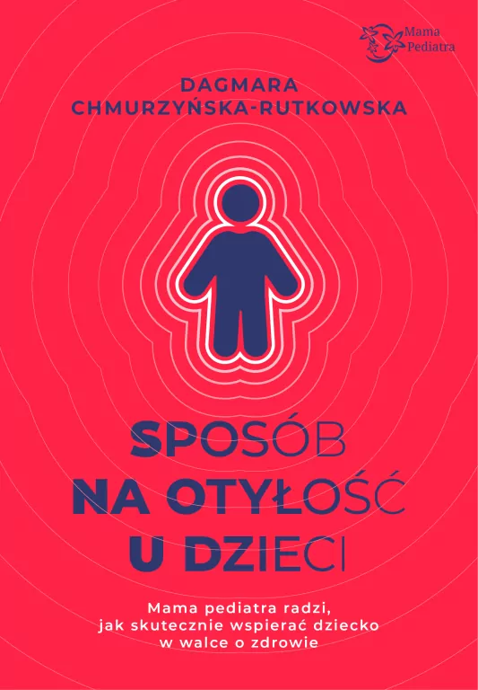 Sposób na otyłość u dzieci. Mama Pediatra radzi, jak skutecznie wspierać dziecko w walce o zdrowie - tantis.pl