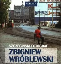 Szczeciński Fotograf - Zbigniew Wróblewski - tantis.pl