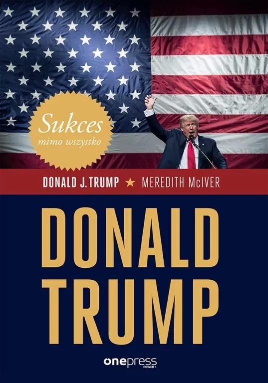 Sukces mimo wszystko. Donald Trump - tantis.pl
