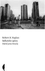 Bałkańskie upiory. Podróż przez historię