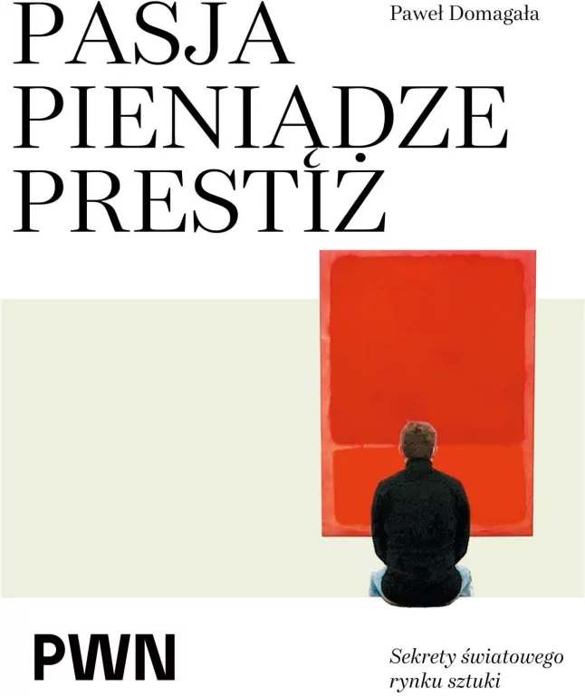 Pasja. Pieniądze. Prestiż. Sekrety światowego... - tantis.pl