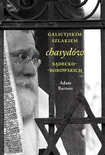 Galicyjskim szlakiem chasydów sądecko-bobowskich - tantis.pl