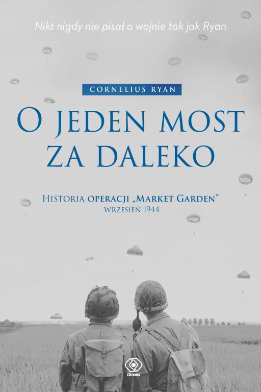 O jeden most za daleko. Historia operacji Market.. - tantis.pl