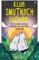 Klub Smutnych Duchów. Przepełniony nadzieją... - tantis.pl