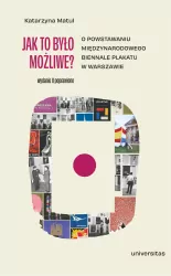 Jak to było możliwe? O powstawaniu...