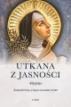 Utkana z jasności. Świętość Klary z Asyżu - tantis.pl