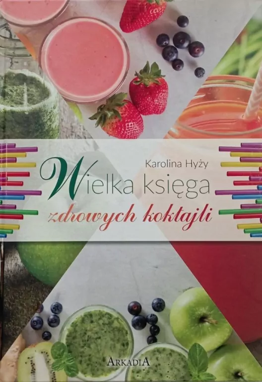 Wielka księga zdrowych koktajli - tantis.pl