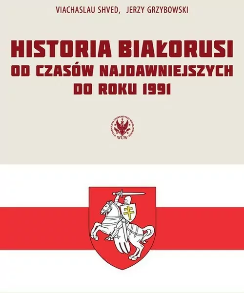 Historia Białorusi od czasów najdawniejszych do roku 1991 - tantis.pl