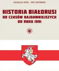 Historia Białorusi od czasów najdawniejszych do roku 1991