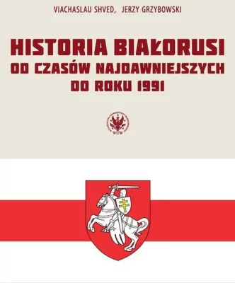 Historia Białorusi od czasów najdawniejszych do roku 1991
