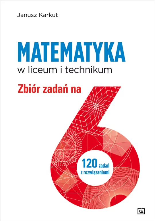 Matematyka LO. Zbiór zadań na 6 - tantis.pl