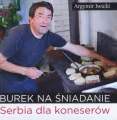 Burek na śniadanie. Serbia dla koneserów - tantis.pl