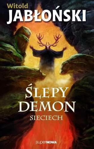 Ślepy demon. Sieciech - tantis.pl