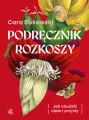 Podręcznik rozkoszy. Jak obudzić ciało i zmysły - tantis.pl