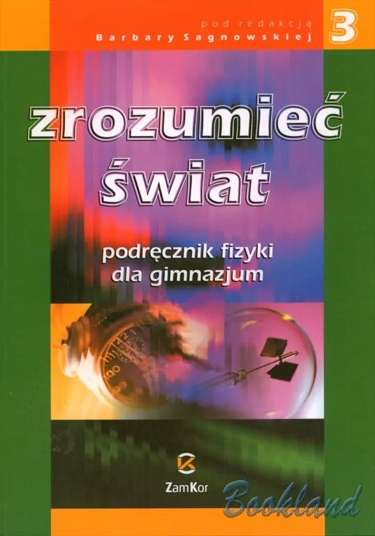 Zrozumieć świat, klasa 3 podręcznik do fizyki dla gimnazjum - tantis.pl