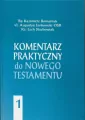 Komentarz praktyczny do Nowego Testamentu T.1 - tantis.pl