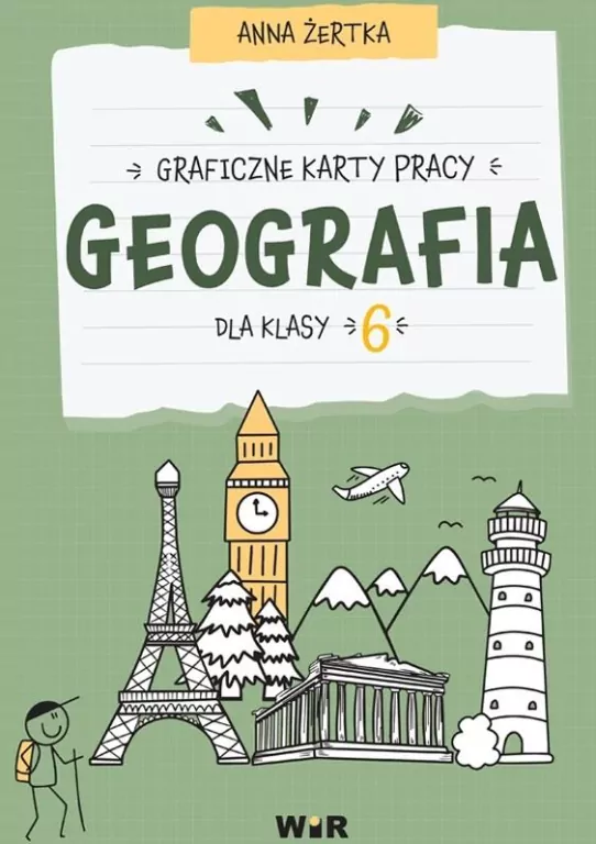 Geografia. Graficzne karty pracy dla klasy 6 - tantis.pl