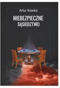 Niebezpieczne sąsiedztwo