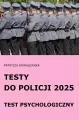 Testy do Policji 2025. Test psychologiczny - tantis.pl