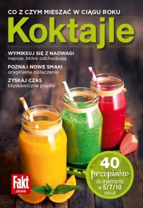 Koktajle Co z czym mieszać w ciągu roku. Fakt zdro - tantis.pl