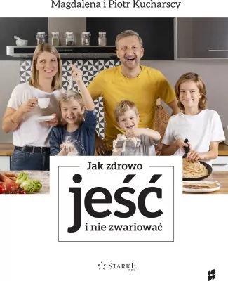Jak zdrowo jeść i nie zwariować
