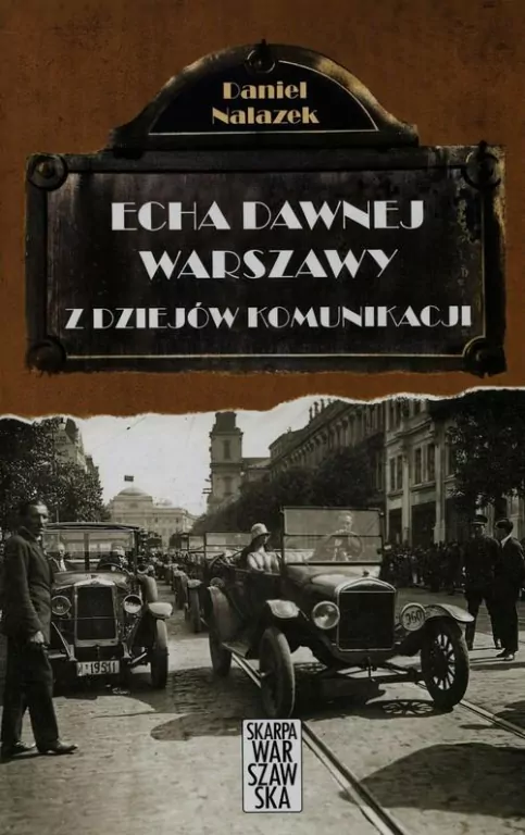 Z dziejów komunikacji. Echa dawnej Warszawy - tantis.pl