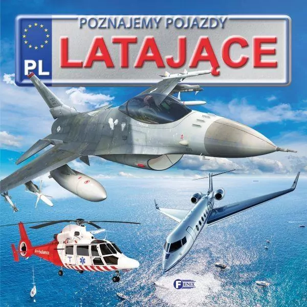 Poznajemy pojazdy. Latające - tantis.pl