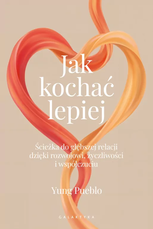 Jak kochać lepiej. Ścieżka do głębszej relacji... - tantis.pl