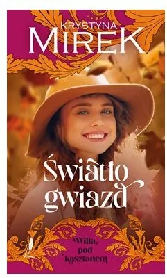 Willa pod Kasztanem T.4 Światło gwiazd - tantis.pl