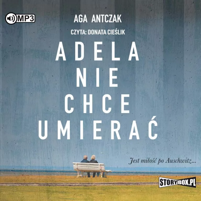 Adela nie chce umierać. Audiobook - tantis.pl