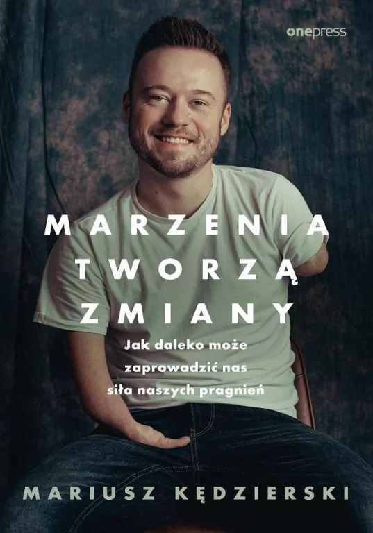 Marzenia tworzą zmiany. Jak daleko może zaprowadzić nas siła naszych pragnień - tantis.pl