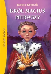 KRÓL MACIUŚ PIERWSZY