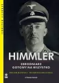 Himmler Zbrodniarz gotowy na wszystko - tantis.pl