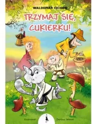 Trzymaj się, Cukierku!