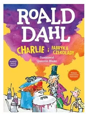 Charlie i fabryka czekolady. Wydanie kolorowe - tantis.pl