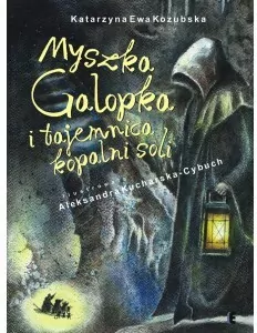 Myszka Galopka i tajemnica kopalni soli - tantis.pl