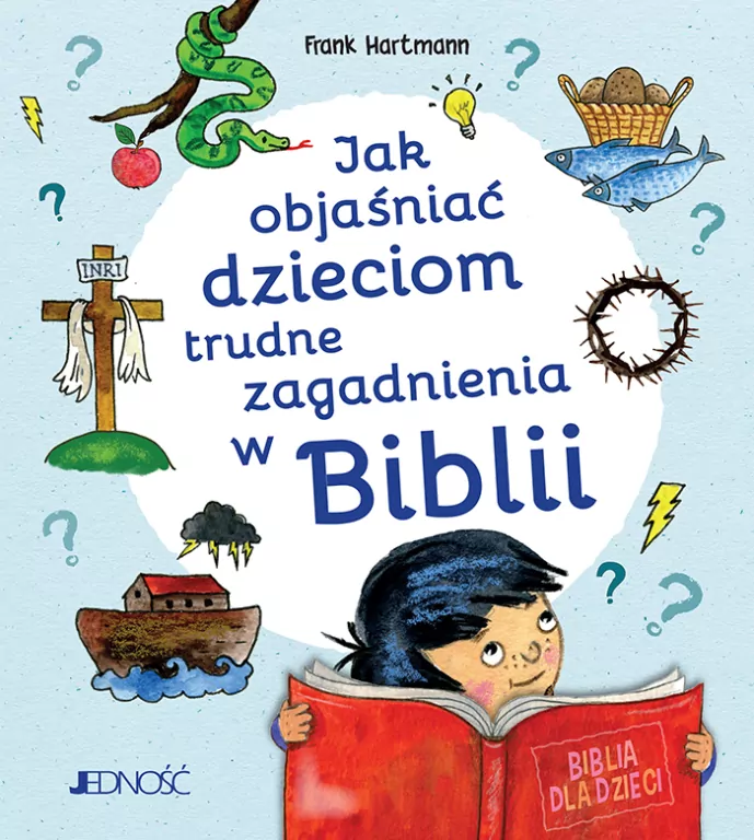 Jak objaśniać dzieciom trudne zagadnienia w Biblii - tantis.pl