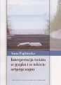 Interpretacja świata w języku i w tekście.. - tantis.pl