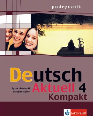 Deutsch Aktuell Kompakt 4. Podręcznik