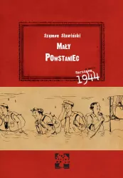 Mały Powstaniec. Warszawa 1944