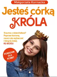 Jesteś córką Króla