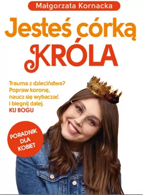Jesteś córką Króla