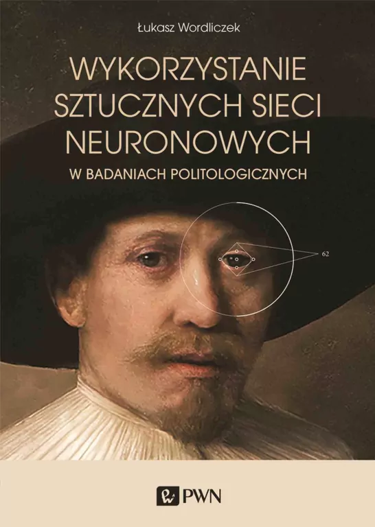Wykorzystanie sztucznych sieci neuronowych. w badaniach politologicznych - tantis.pl