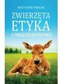 Zwierzęta etyka i chrześcijaństwo - tantis.pl