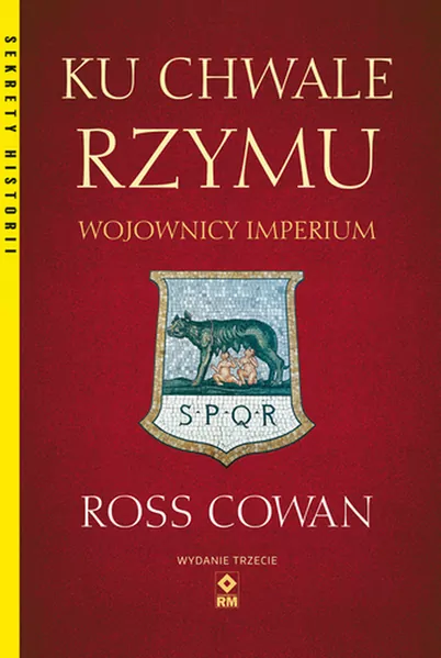 Ku chwale Rzymu. Wojownicy Imperium - tantis.pl