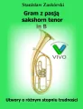 Gram z pasją sakshorn tenor in B - tantis.pl
